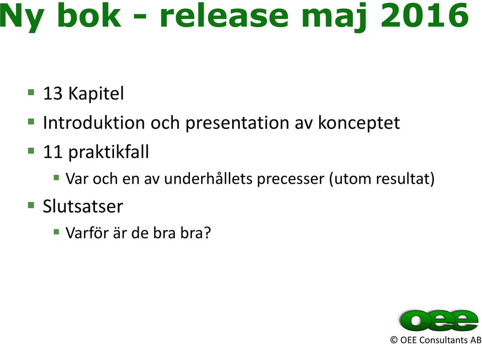 11 praktikfall Var och en av underhållets