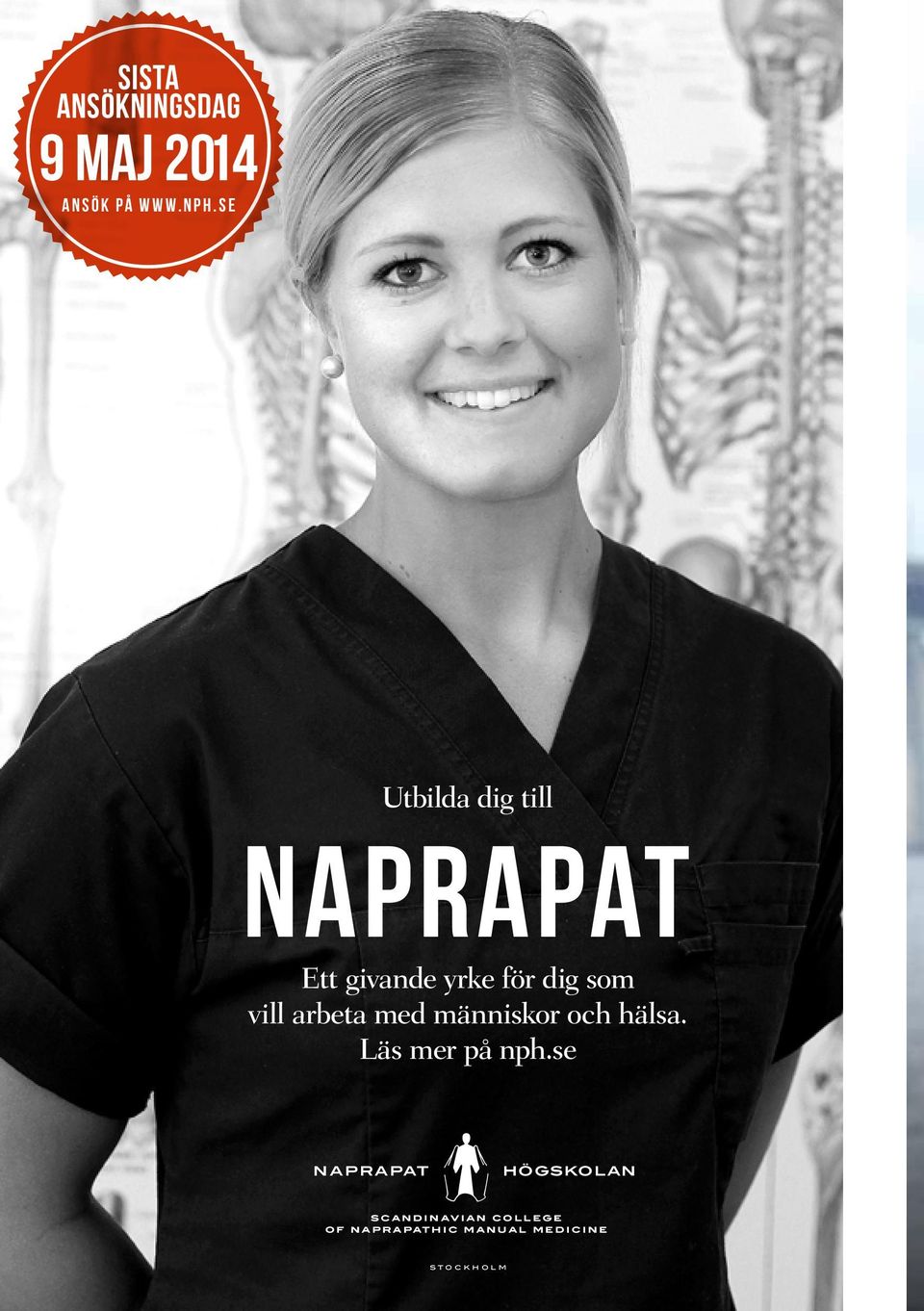 vill arbeta med människor och hälsa. Läs mer på nph.