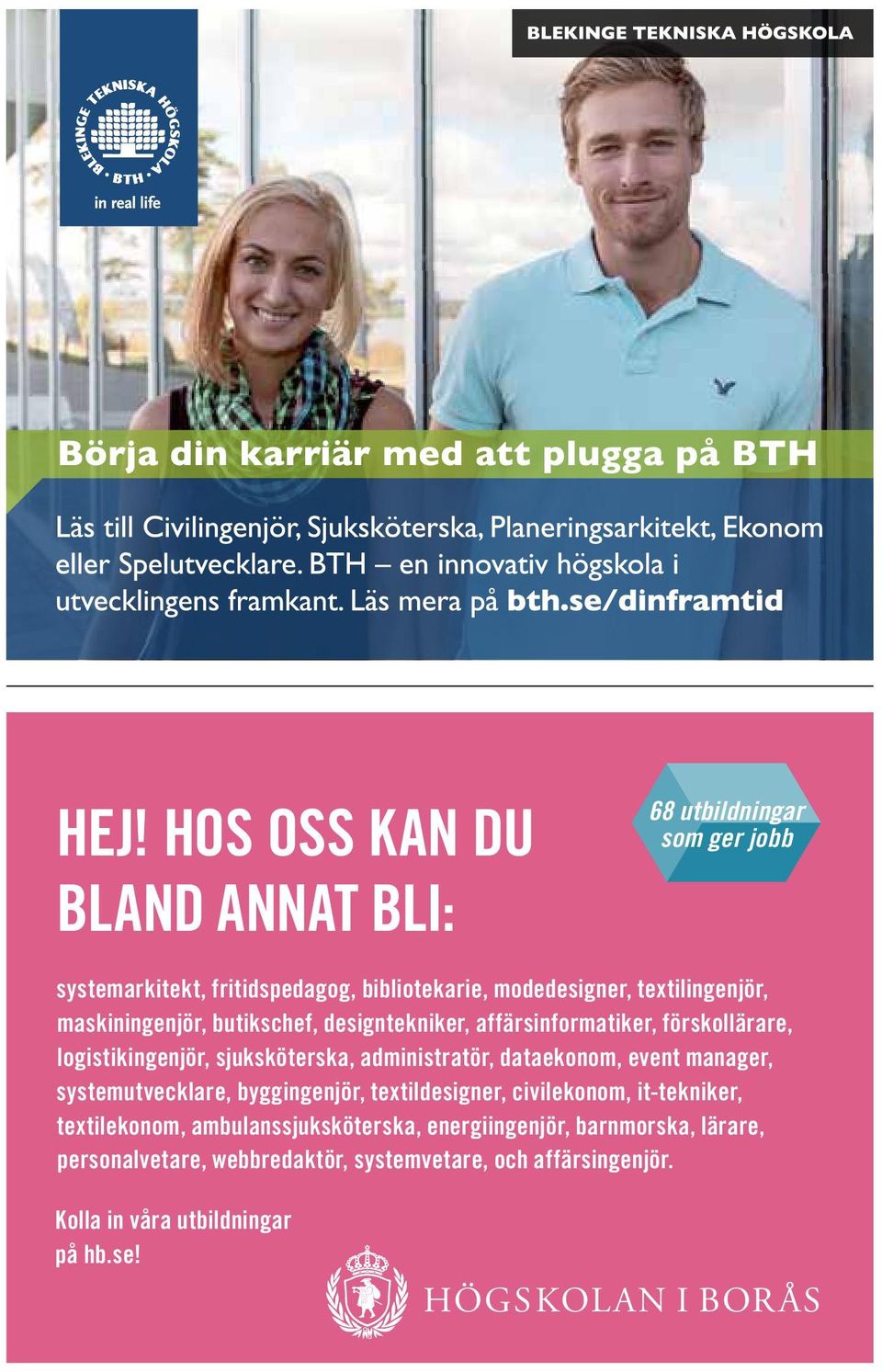 administratör, dataekonom, event manager, systemutvecklare, byggingenjör, textildesigner, civilekonom, it-tekniker, textilekonom,