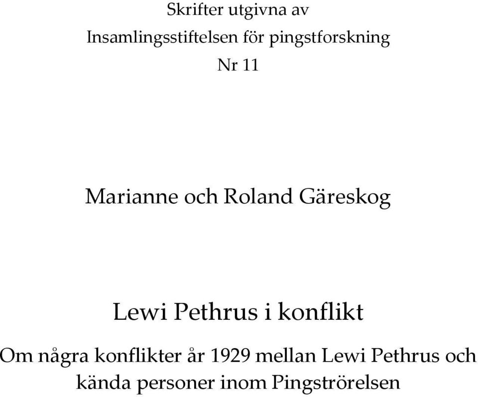 Lewi Pethrus i konflikt Om några konflikter år 1929