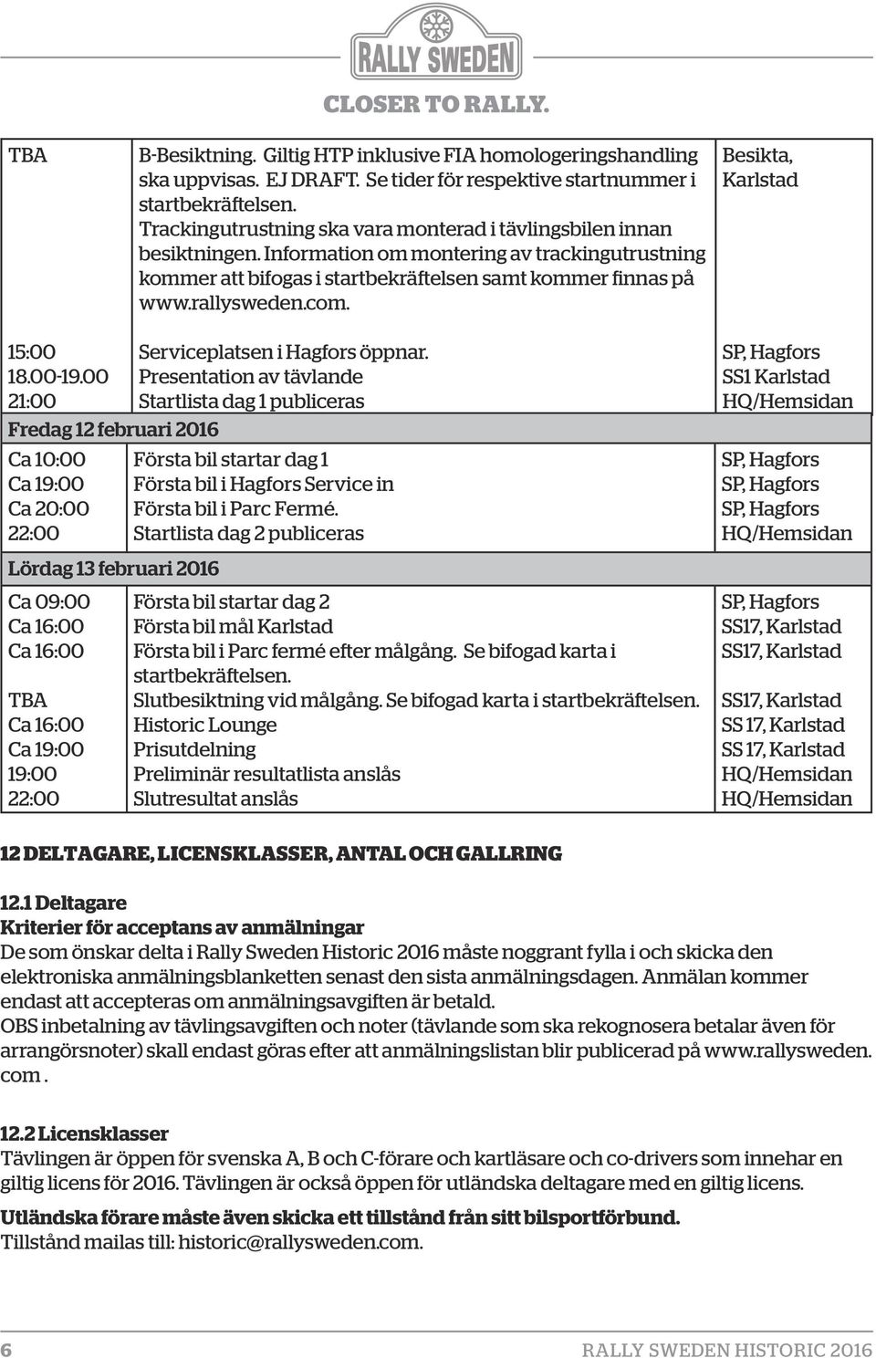 com. Besikta, Karlstad 15:00 18.00-19.