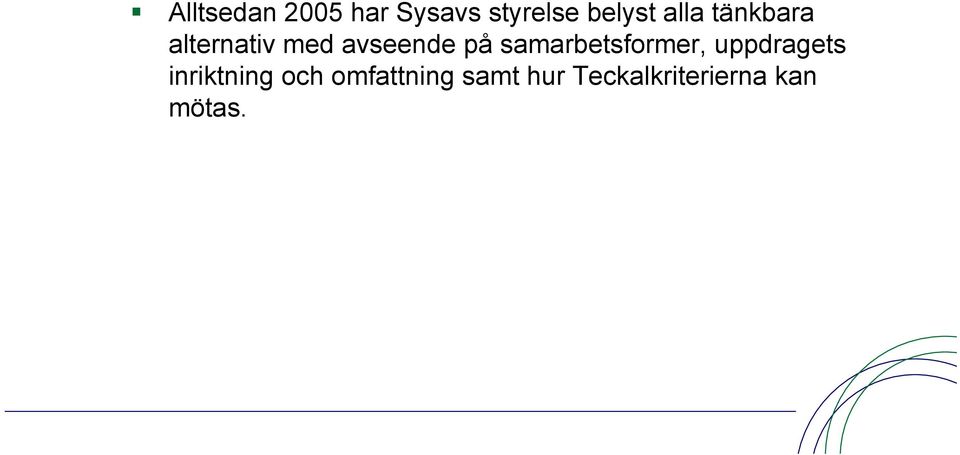 samarbetsformer, uppdragets inriktning och