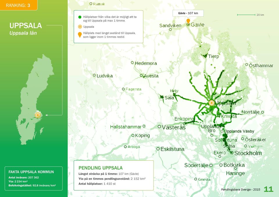 Antal invånare: 207 362 Yta: 2 234 km2 Befolkningstäthet: 92.