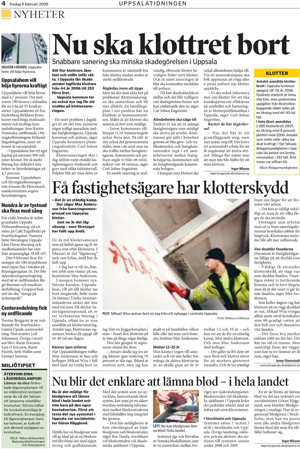 Uppsalahems vd Åsa Hedenberg förklarar hyreskravet med höga marknadsräntor och kraftiga kostnadsökningar.