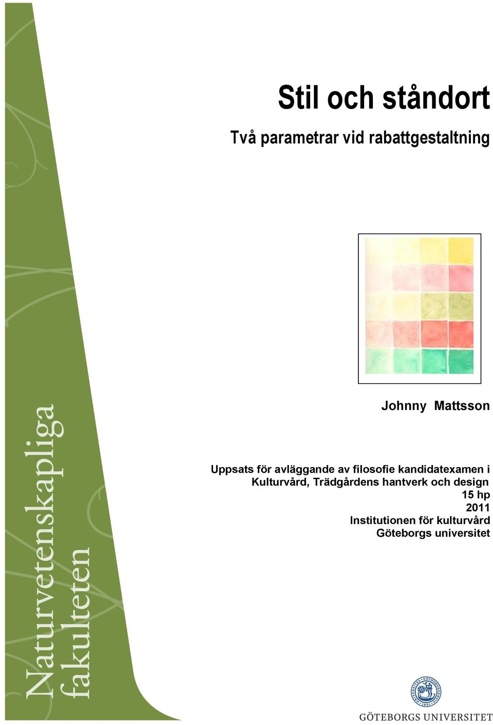 Johnny Mattsson Uppsats för avläggande av filosofie kandidatexamen i
