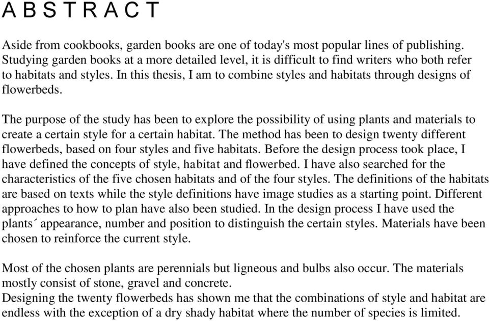 In this thesis, I am to combine styles and habitats through designs of flowerbeds.