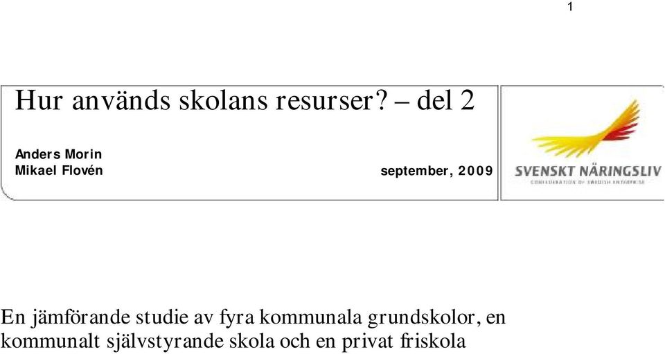 2009 En jämförande studie av fyra kommunala