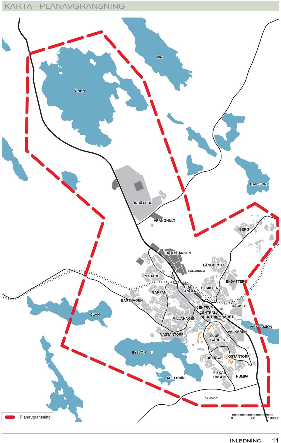 CENTRUM CENTRALA INDUSTRIOMRÅDET HÅCKLÖ VÄSTANTORP DJUR- GÅRDEN HÅCKLASJÖN VALKAREN