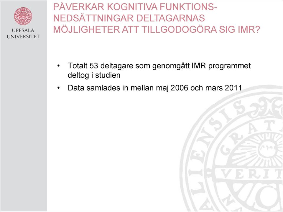 Totalt 53 deltagare som genomgått IMR programmet