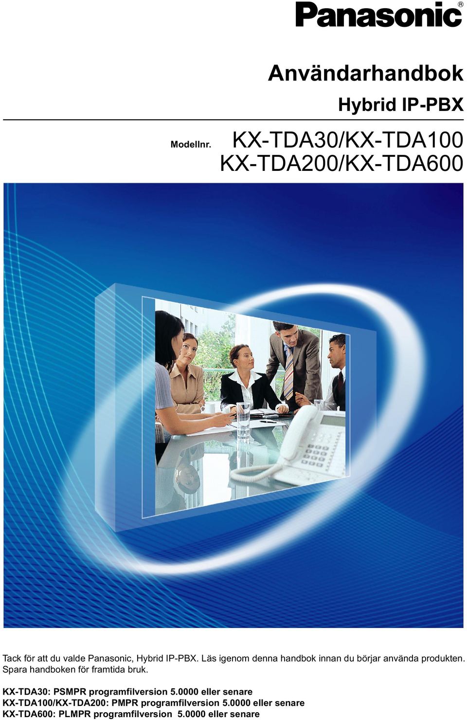 Panasonic, Hybrid IP-PBX. Läs igenom denna handbok innan du börjar använda produkten.