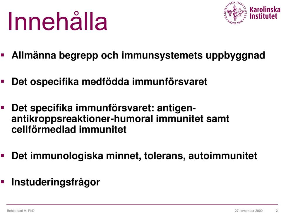 antigenantikroppsreaktioner-humoral immunitet samt cellförmedlad