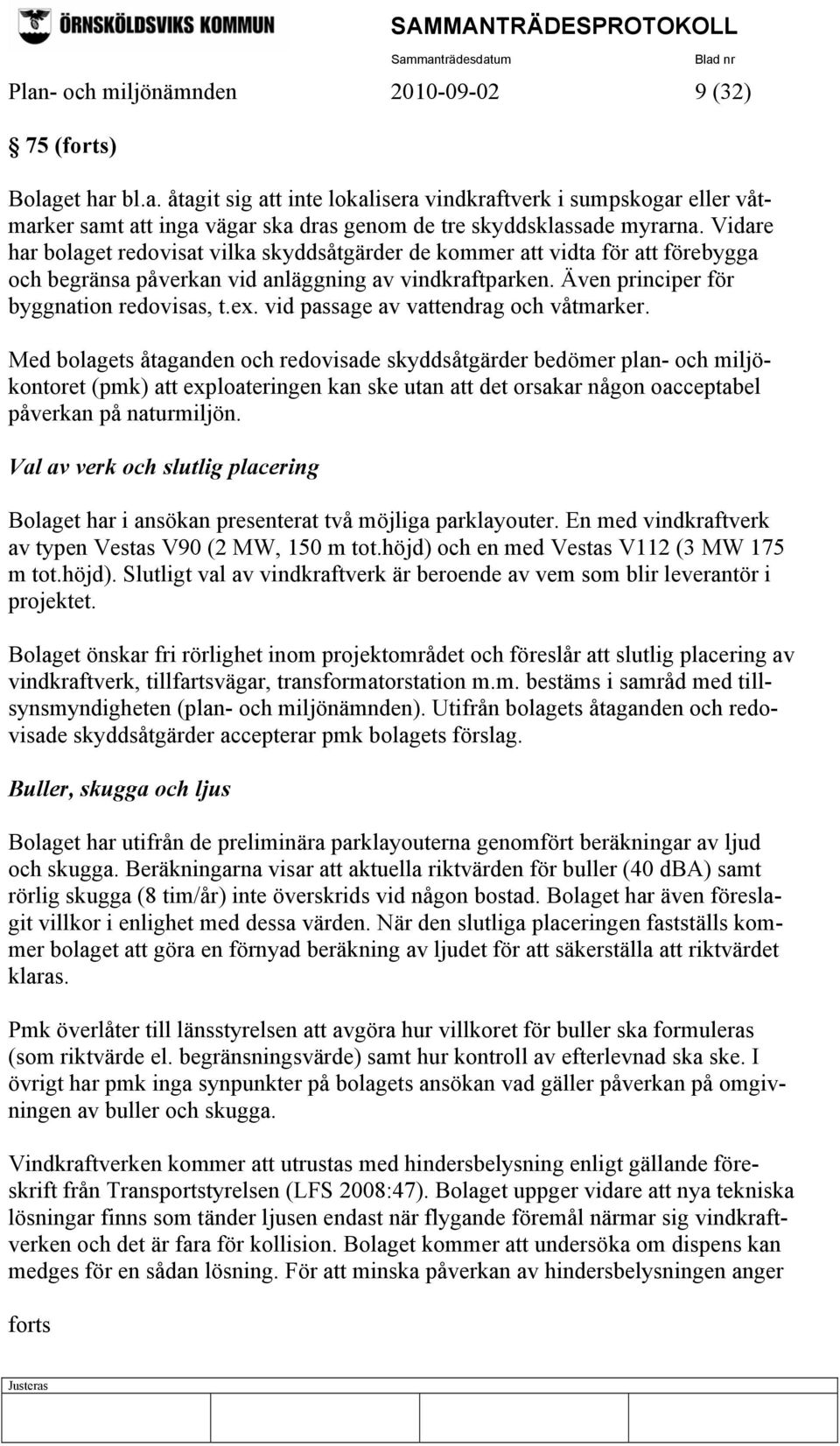 vid passage av vattendrag och våtmarker.