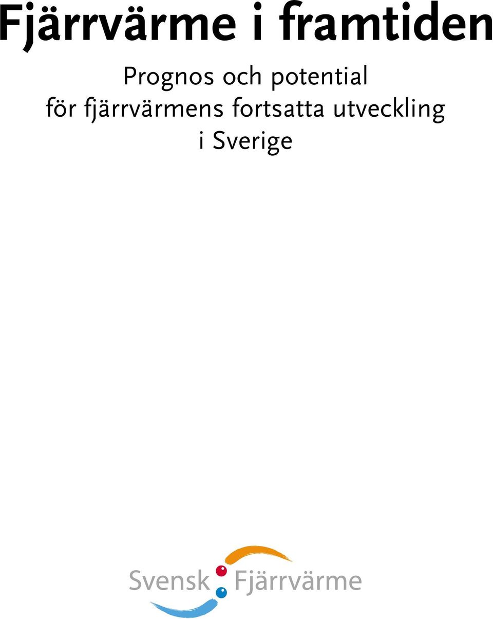 för fjärrvärmens