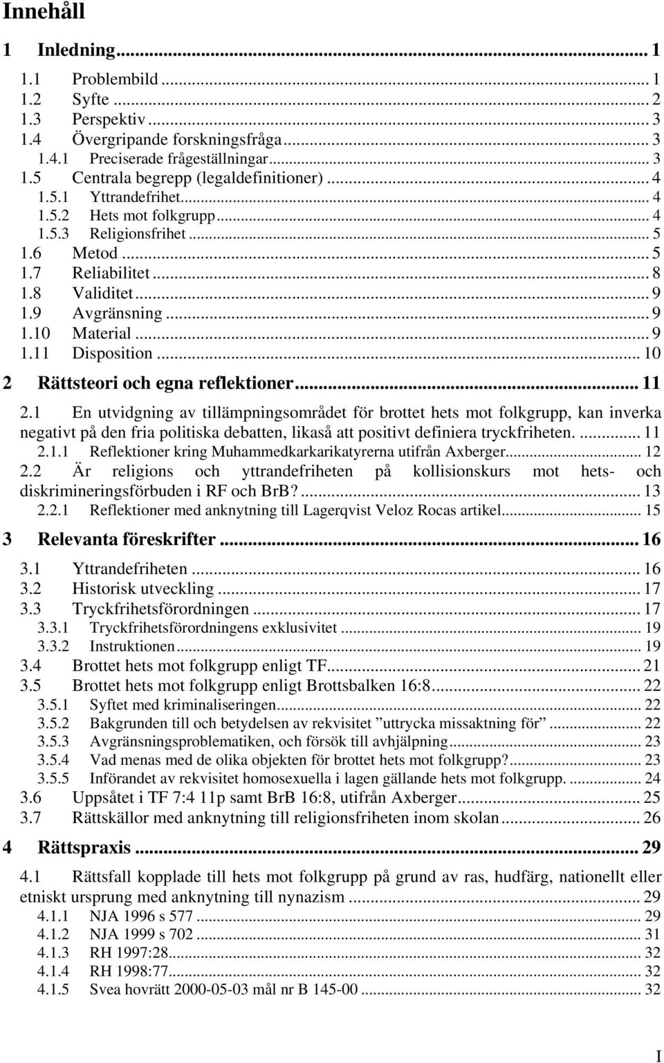 .. 10 2 Rättsteori och egna reflektioner... 11 2.