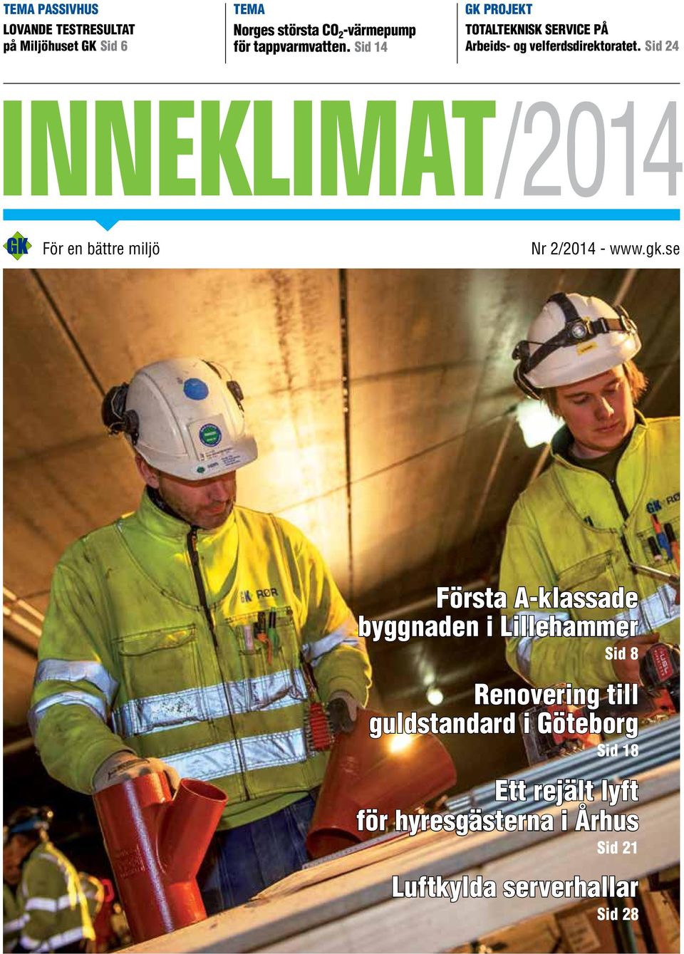 Sid 24 INNEKLIMAT /2014 För en bättre miljö Nr 2/2014 - www.gk.