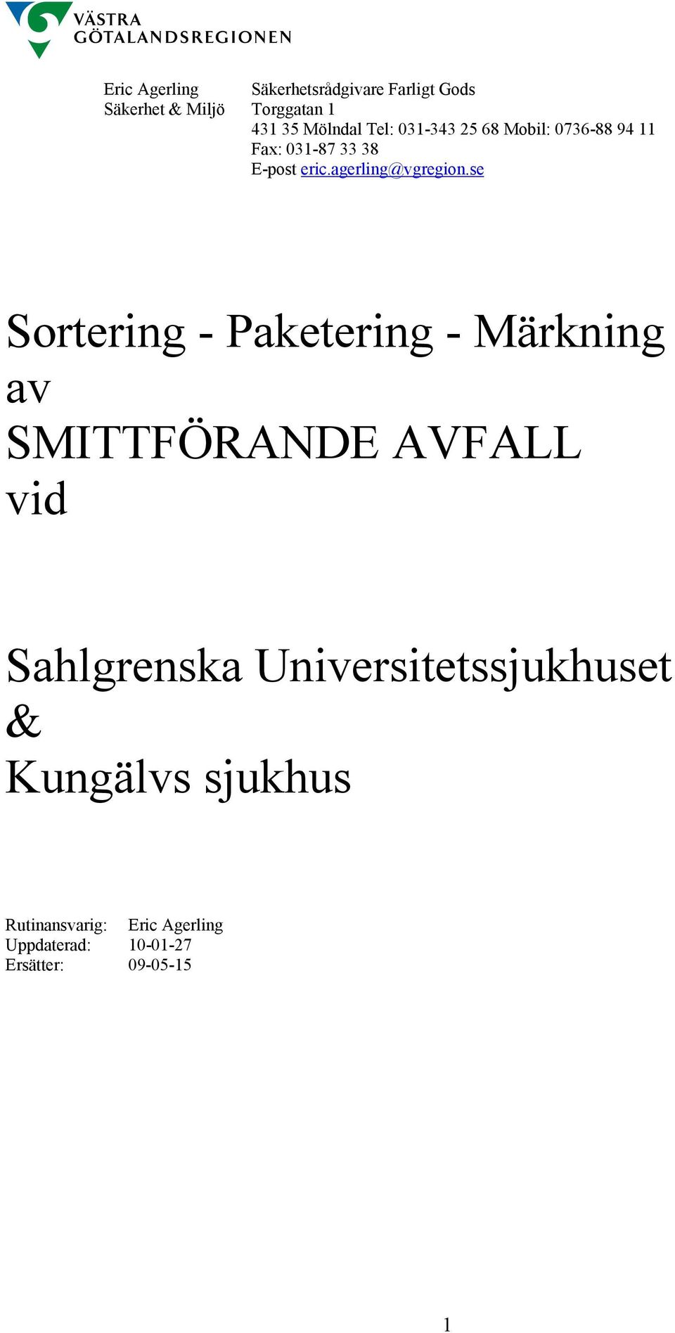 Universitetssjukhuset & Kungälvs sjukhus