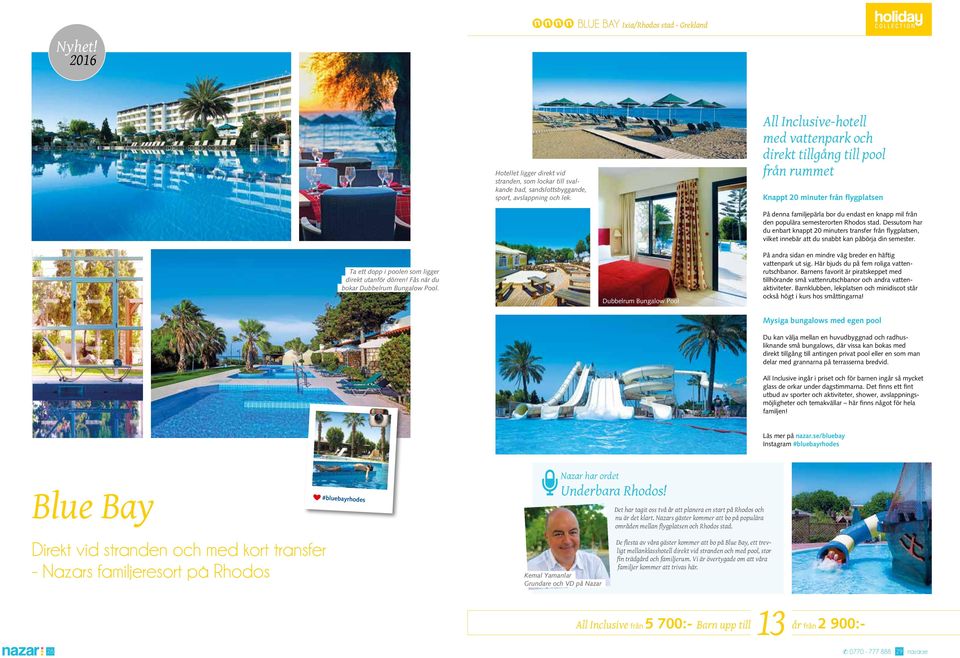 Fås när du bokar Dubbelrum Bungalow Pool. Dubbelrum Bungalow Pool På denna familjepärla bor du endast en knapp mil från den populära semesterorten Rhodos stad.