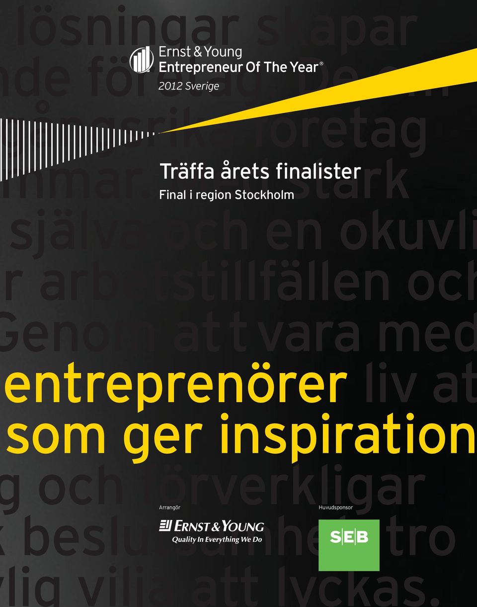 enom att vara med entreprenörer liv at som ger inspiration och förverkligar