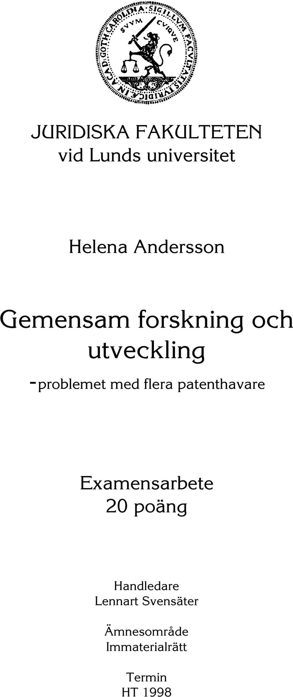 med flera patenthavare Examensarbete 20 poäng