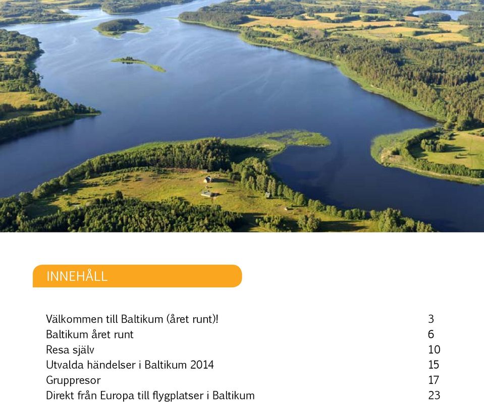 händelser i Baltikum 2014 15 Gruppresor 17