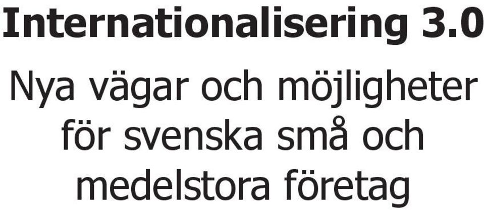 möjligheter för