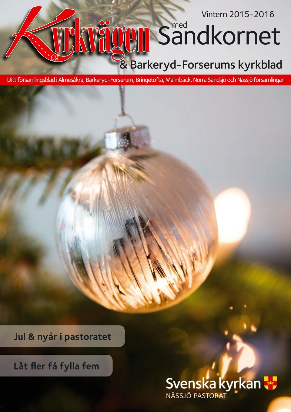 Barkeryd-Forserum, Bringetofta, Malmbäck, Norra Sandsjö