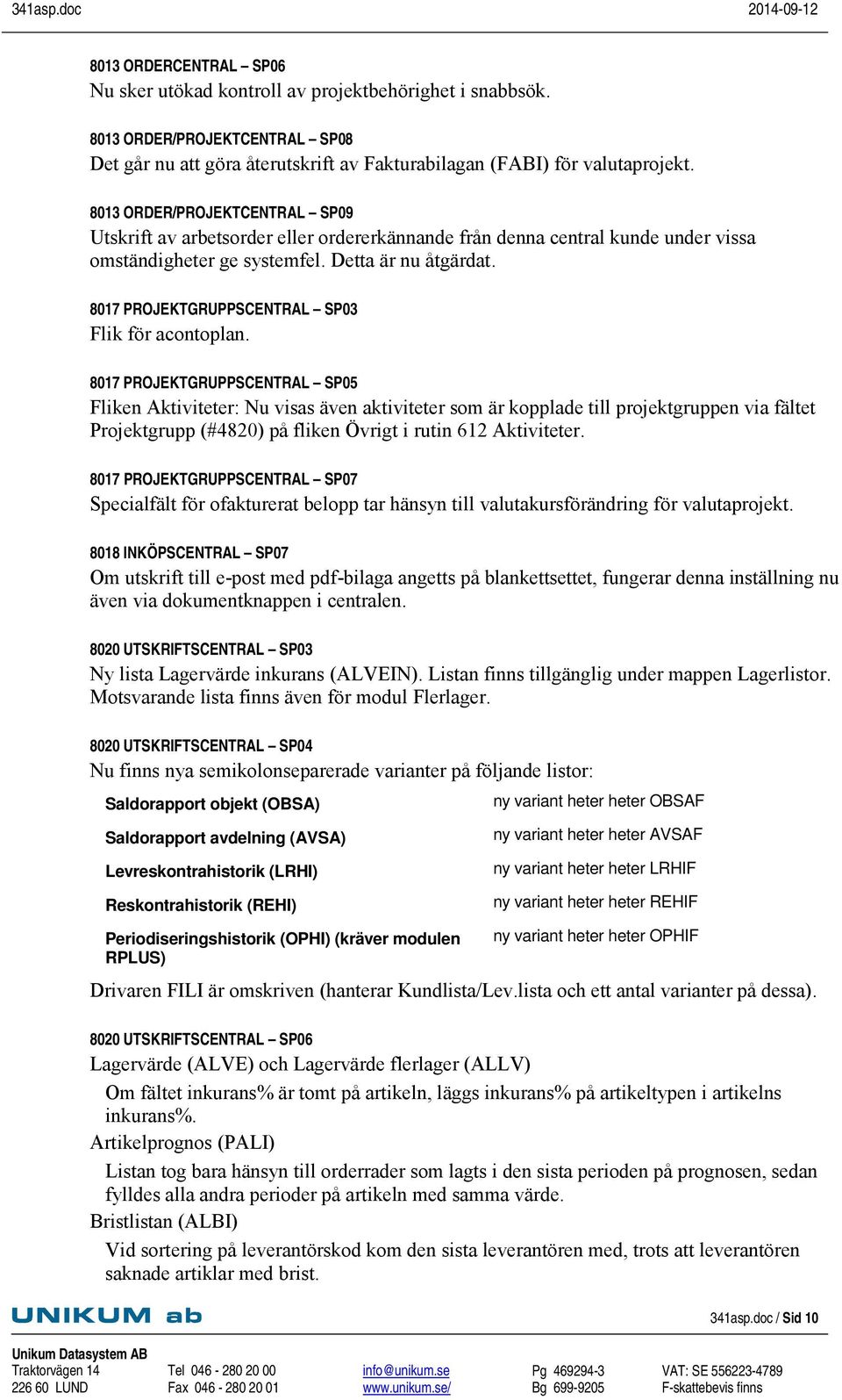 8017 PROJEKTGRUPPSCENTRAL SP03 Flik för acontoplan.