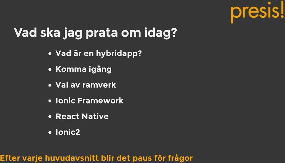 Komma igång Val av ramverk Ionic