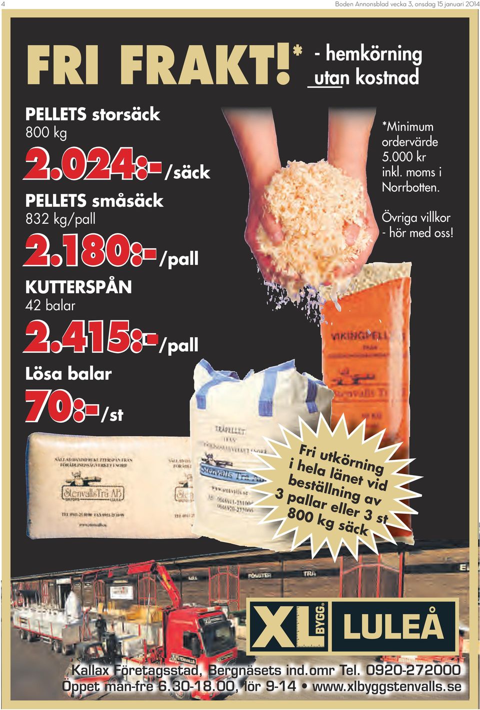 Övriga villkor - hör med oss! 2.180:-/pall KUTTERSPÅN 42 balar 2.