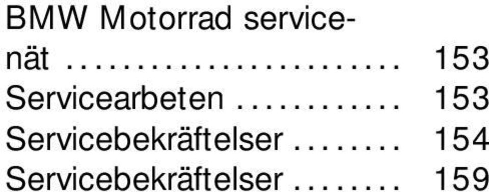 ........... 153 Servicebekräftelser.