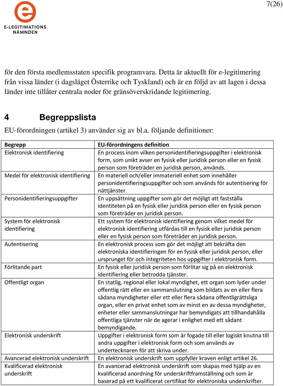 legitimering. 4 Begreppslista 