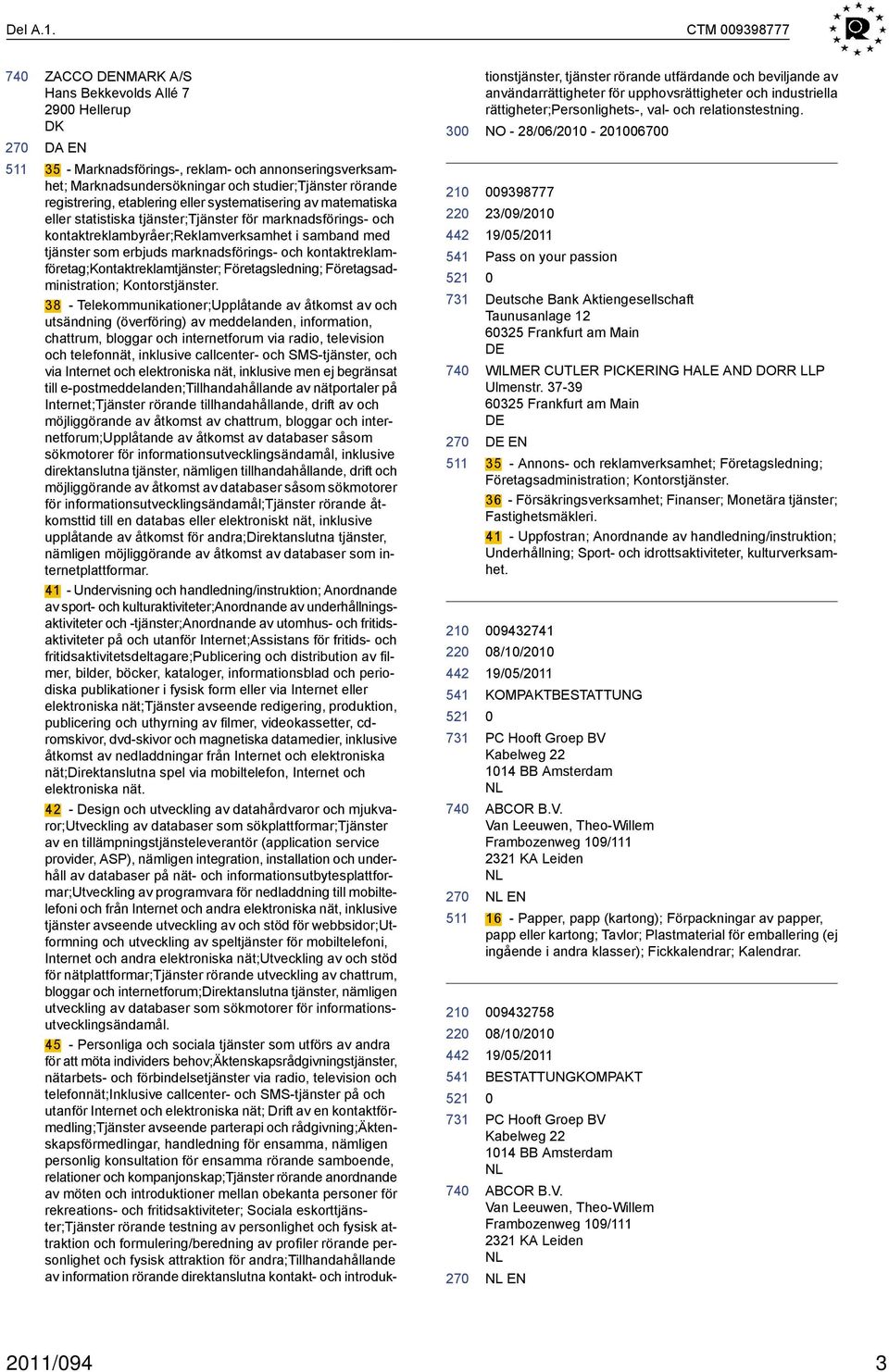 registrering, etablering eller systematisering av matematiska eller statistiska tjänster;tjänster för marknadsförings- och kontaktreklambyråer;reklamverksamhet i samband med tjänster som erbjuds