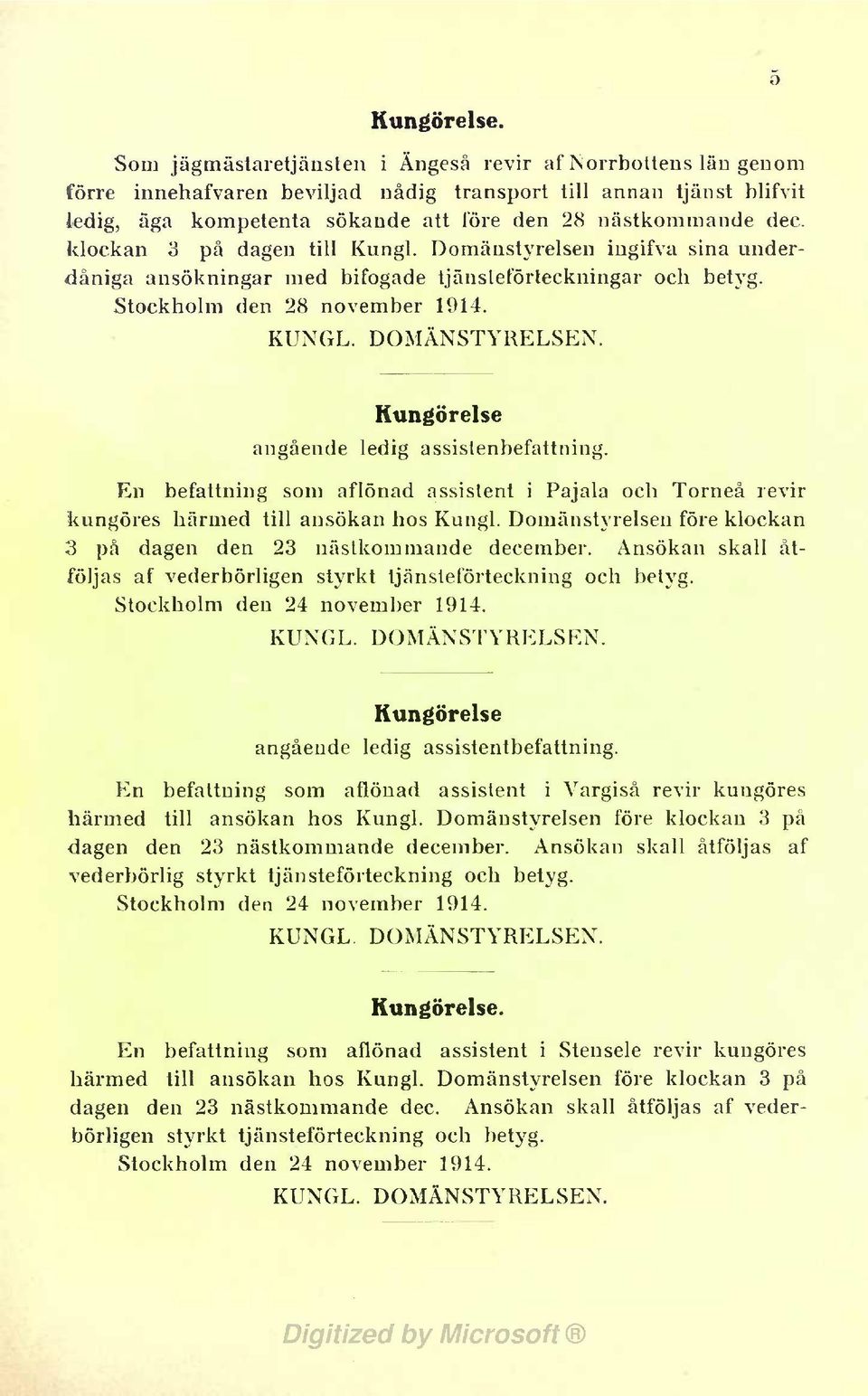 Kungörelse angående ledg assslenbefattnng. En befattnng som aflönad assstent Pajala och Torneå revr kungöres härmed tll ansökan hos Kungl.