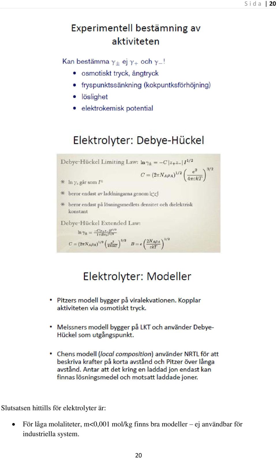 molaliteter, m<0,001 mol/kg finns