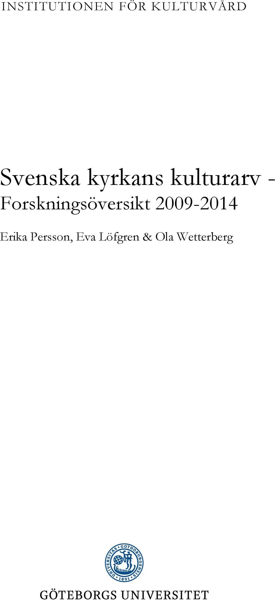 Forskningsöversikt 2009-2014