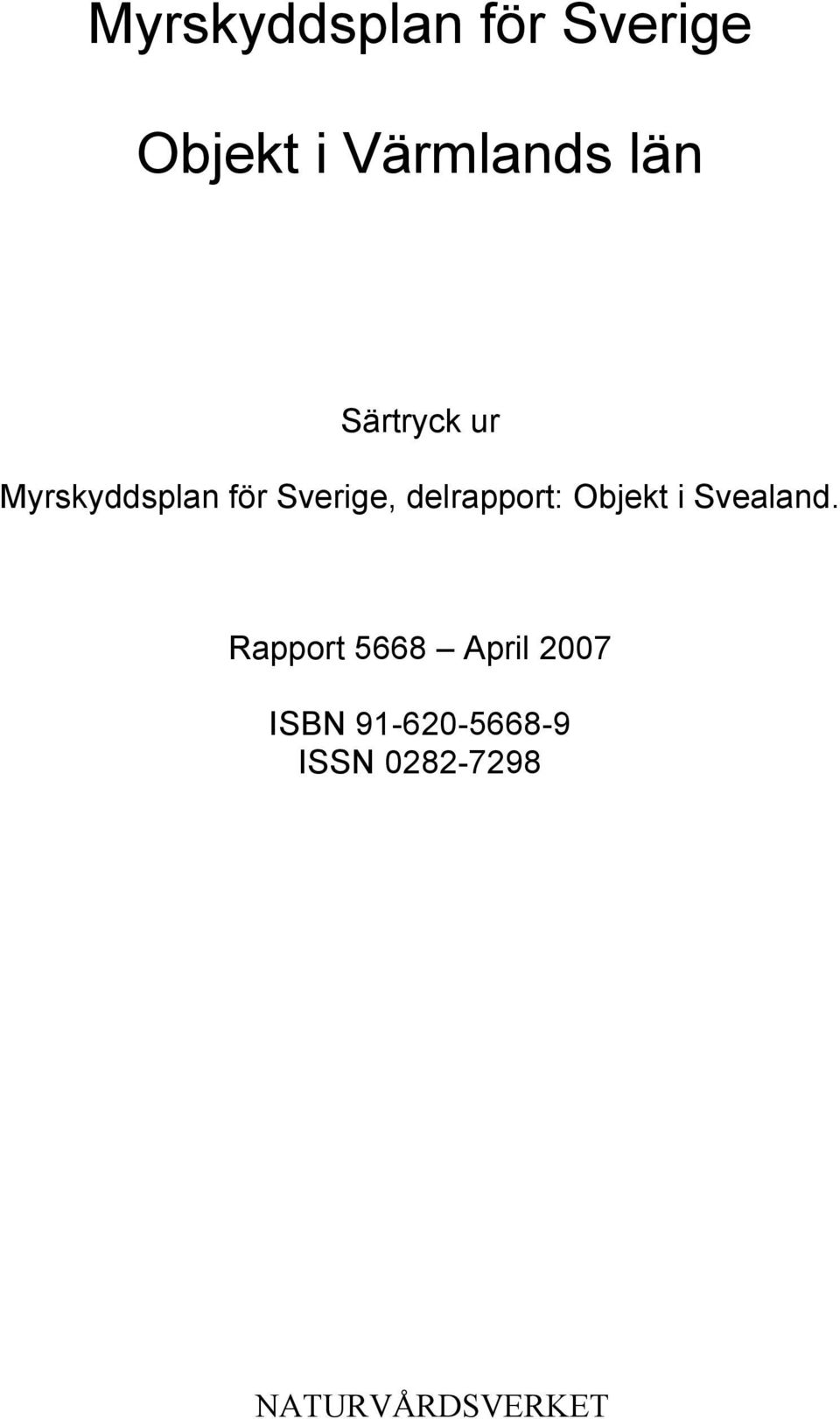 delrapport: Objekt i Svealand.