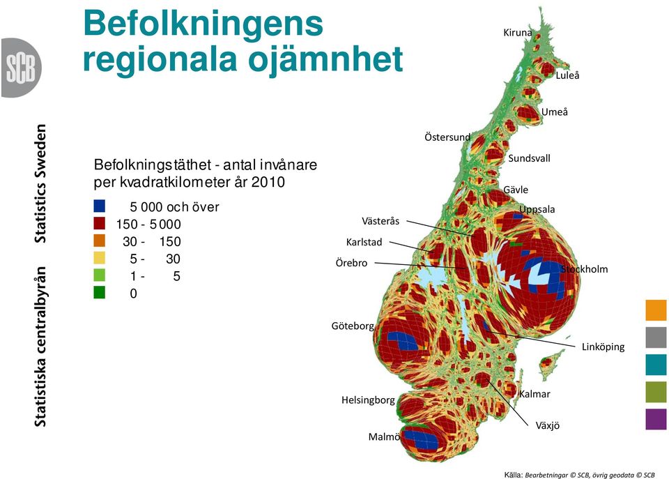 5-30 1-5 0 Örebro Västerås Karlstad Sundsvall Gävle Uppsala Stockholm Göteborg