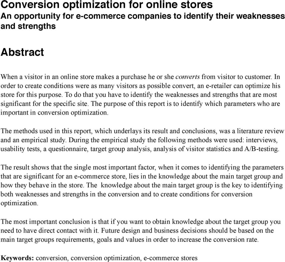 To do that you have to identify the weaknesses and strengths that are most significant for the specific site.