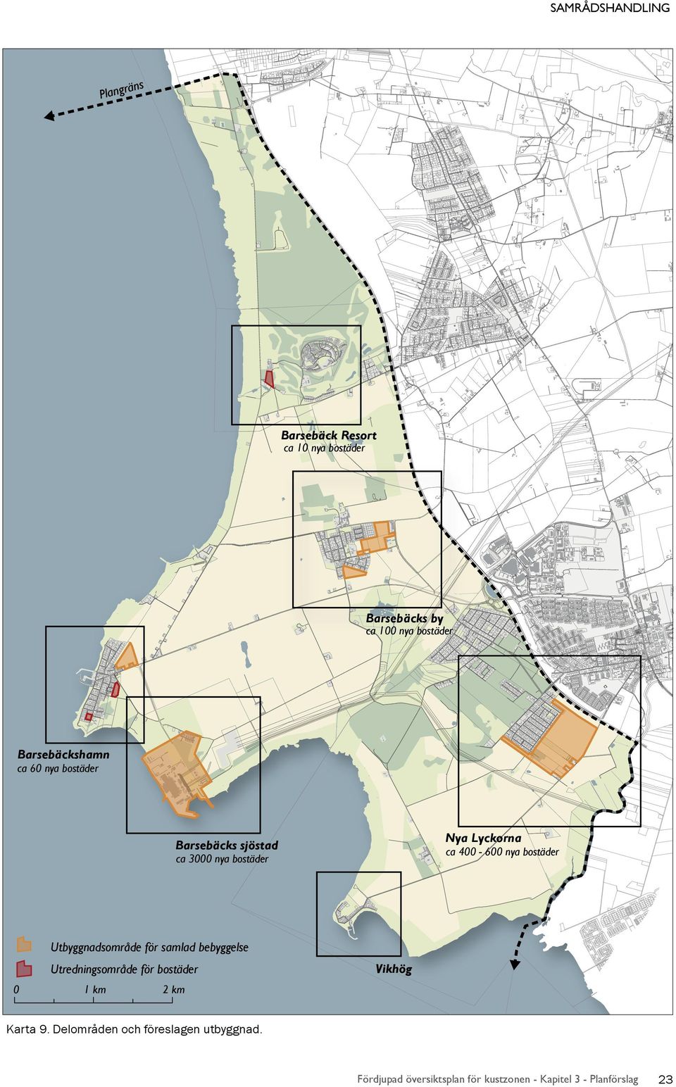 400-600 nya bostäder ca 3000 nya bostäder Utbyggnadsområde för samlad bebyggelse