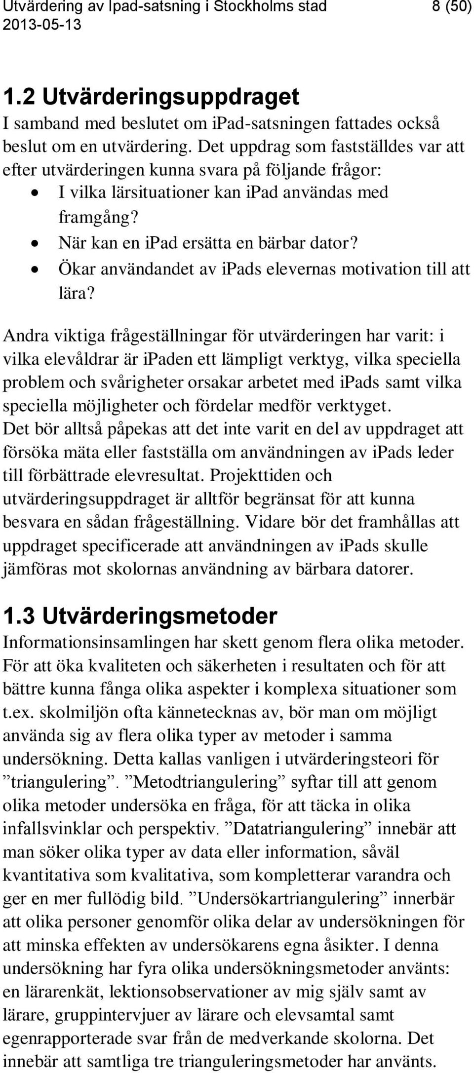 Ökar användandet av ipads elevernas motivation till att lära?