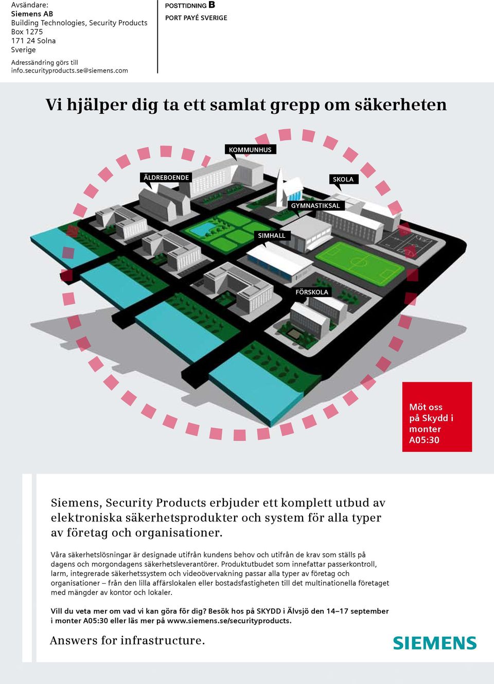 av elektroniska säkerhetsprodukter och system för alla typer av företag och organisationer.