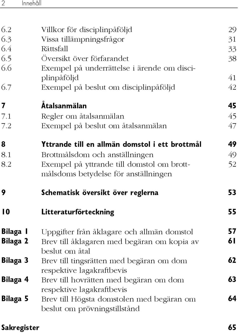 1 Brottmålsdom och anställningen 49 8.