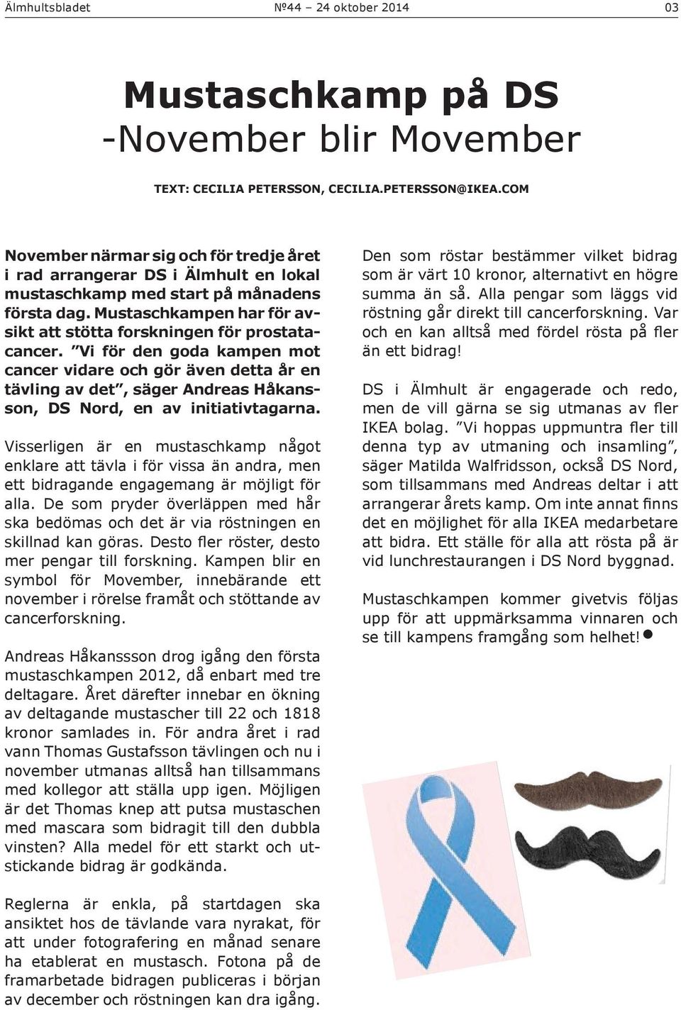 Mustaschkampen har för avsikt att stötta forskningen för prostatacancer.