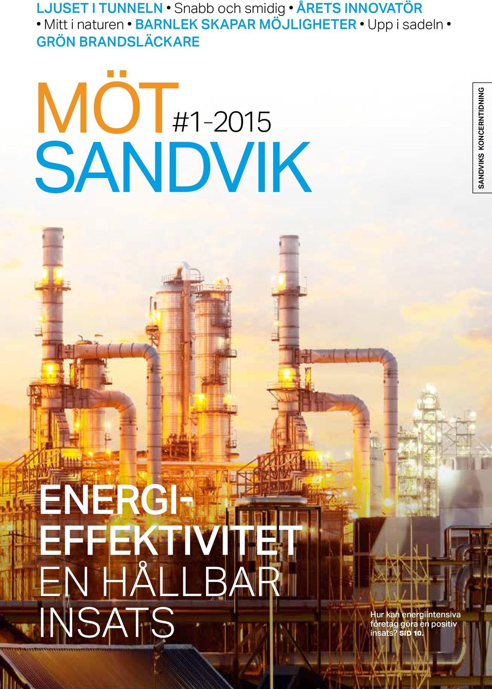 MÖT#1-2015 SANDVIK SANDVIKS KONCERNTIDNING ENERGI- EFFEKTIVITET EN