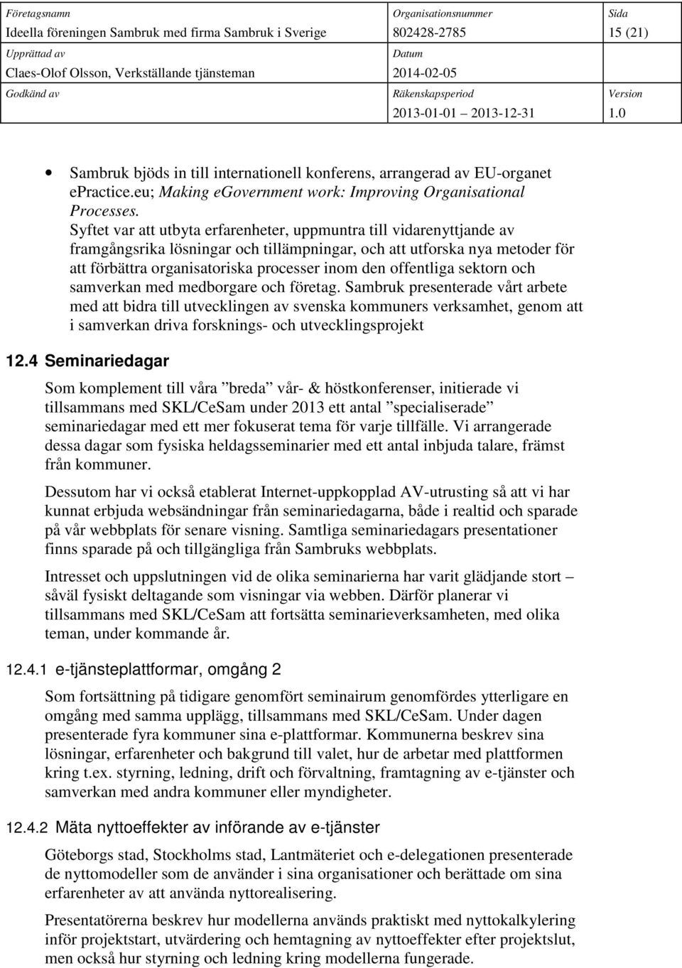 offentliga sektorn och samverkan med medborgare och företag.