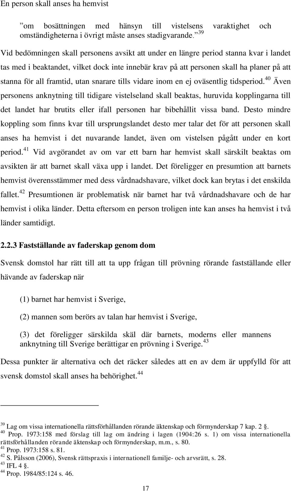 framtid, utan snarare tills vidare inom en ej oväsentlig tidsperiod.