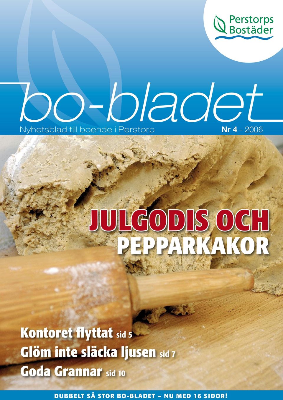 JULGODIS OCH PEPPARKAKOR Glöm inte släcka