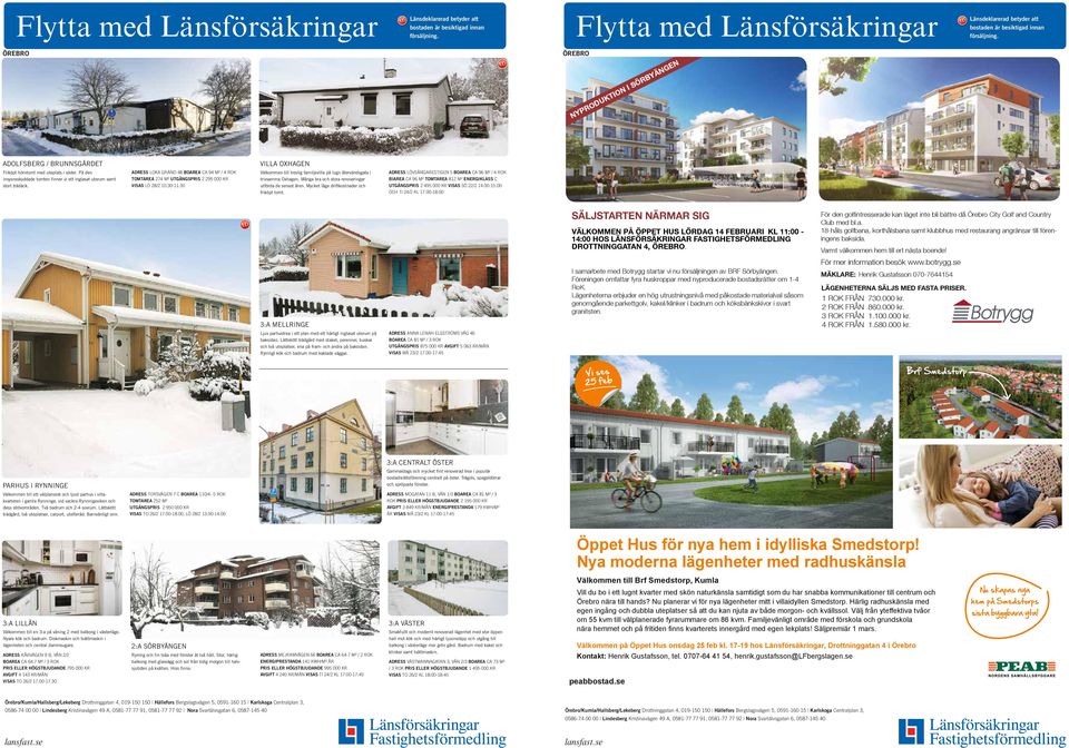 ADRESS LOKA GRÄND BOAREA CA M² / ROK TOMTAREA 2 M² UTGÅNGSPRIS 2 2 000 KR VISAS LÖ 2/2 0.0-.0 VILLA OXHAGEN Välkommen till trevlig familjevilla på lugn återvändsgata i trivsamma Oxhagen.