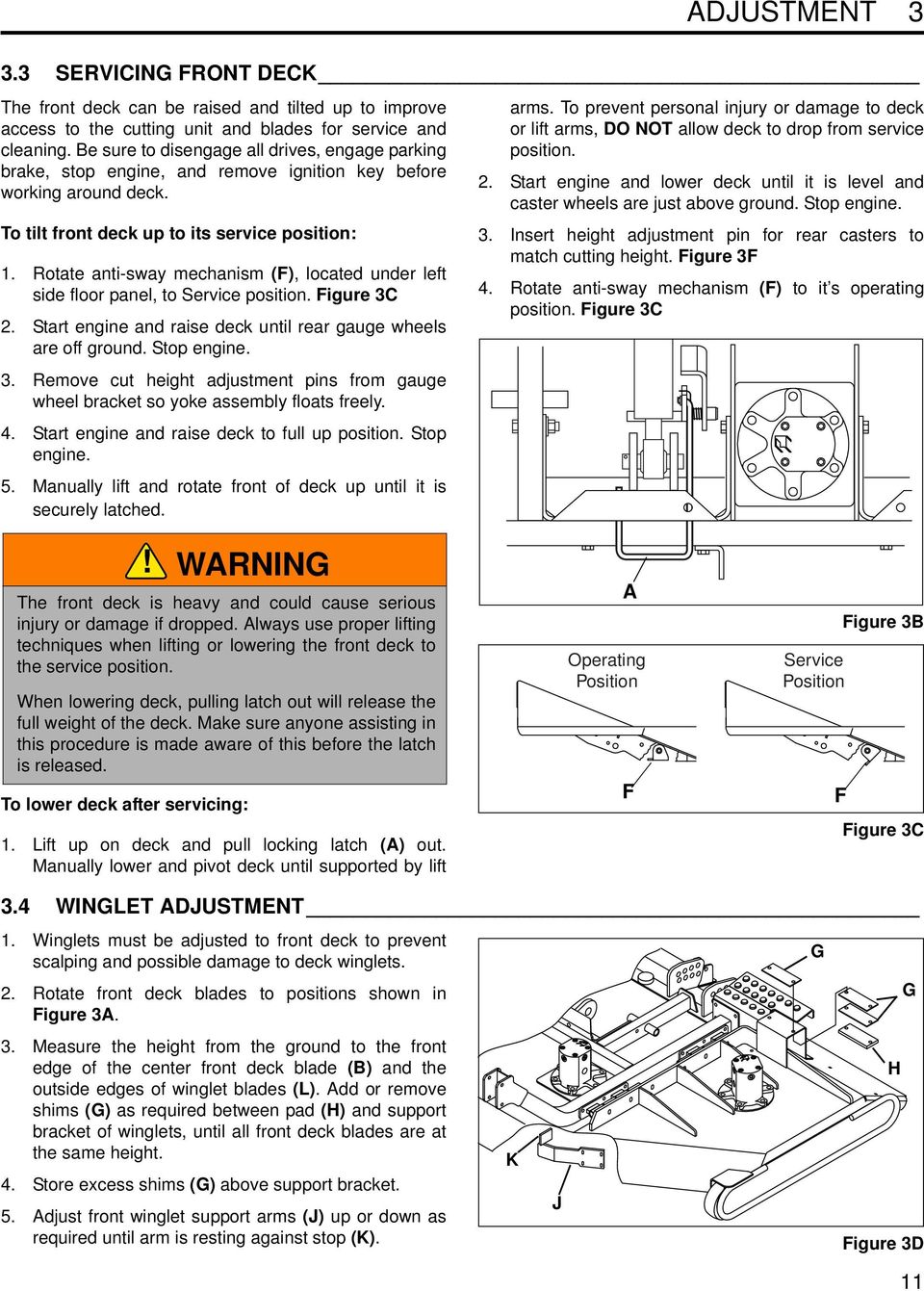 Rotate anti-sway mechanism (F), located under left side floor panel, to Service position. Figure 3C. Start engine and raise deck until rear gauge wheels are off ground. Stop engine. 3. Remove cut height adjustment pins from gauge wheel bracket so yoke assembly floats freely.