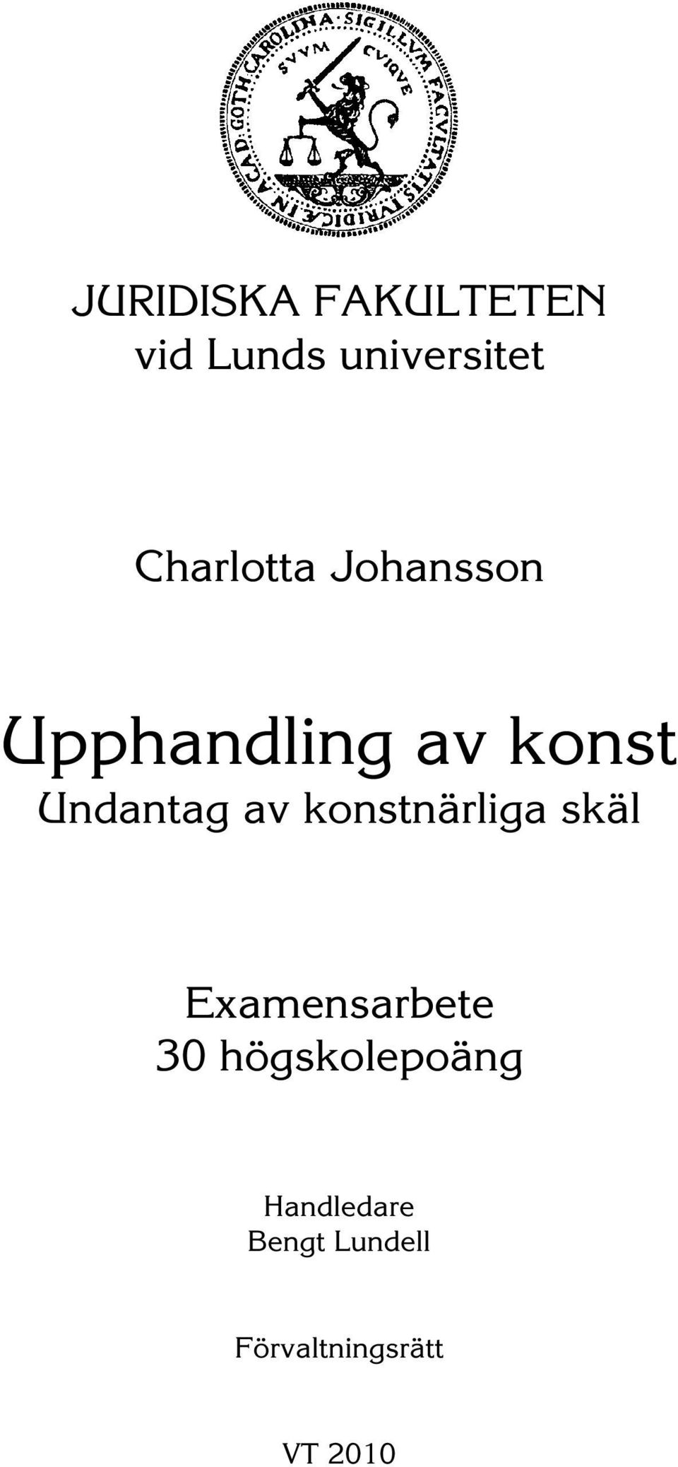 Undantag av konstnärliga skäl Examensarbete 30